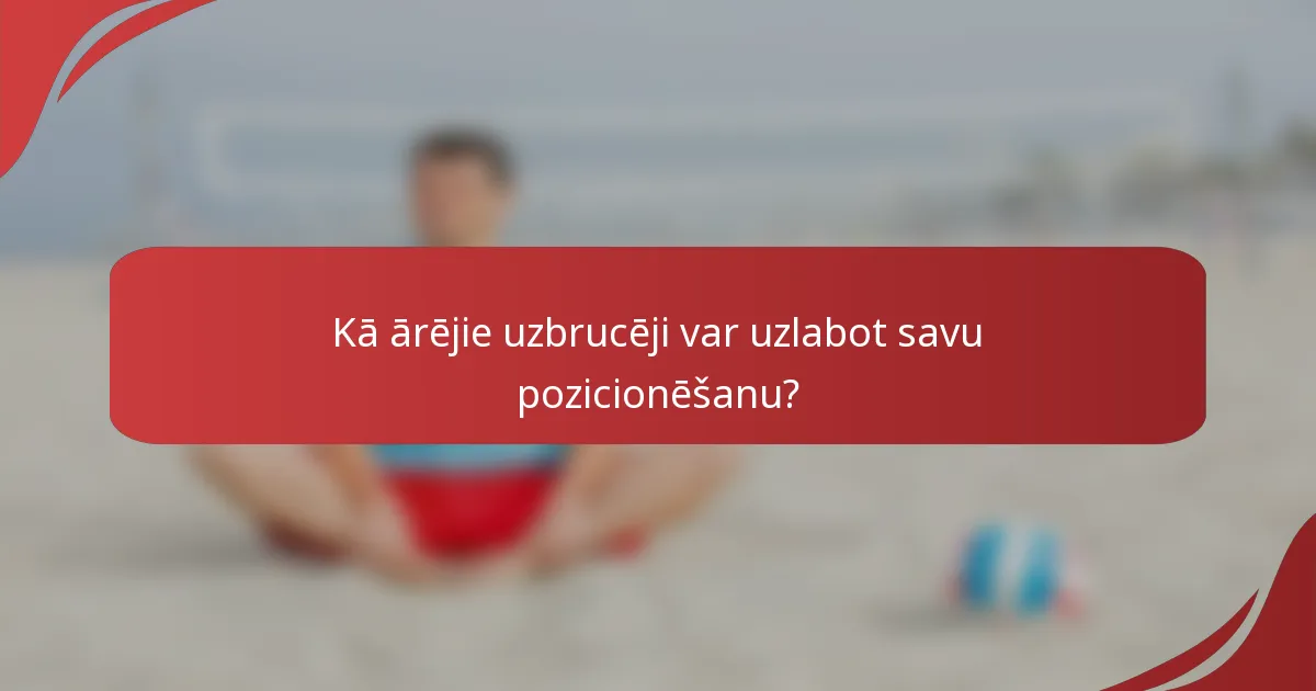 Kā ārējie uzbrucēji var uzlabot savu pozicionēšanu?