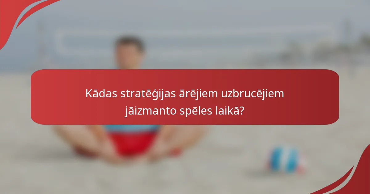 Kādas stratēģijas ārējiem uzbrucējiem jāizmanto spēles laikā?