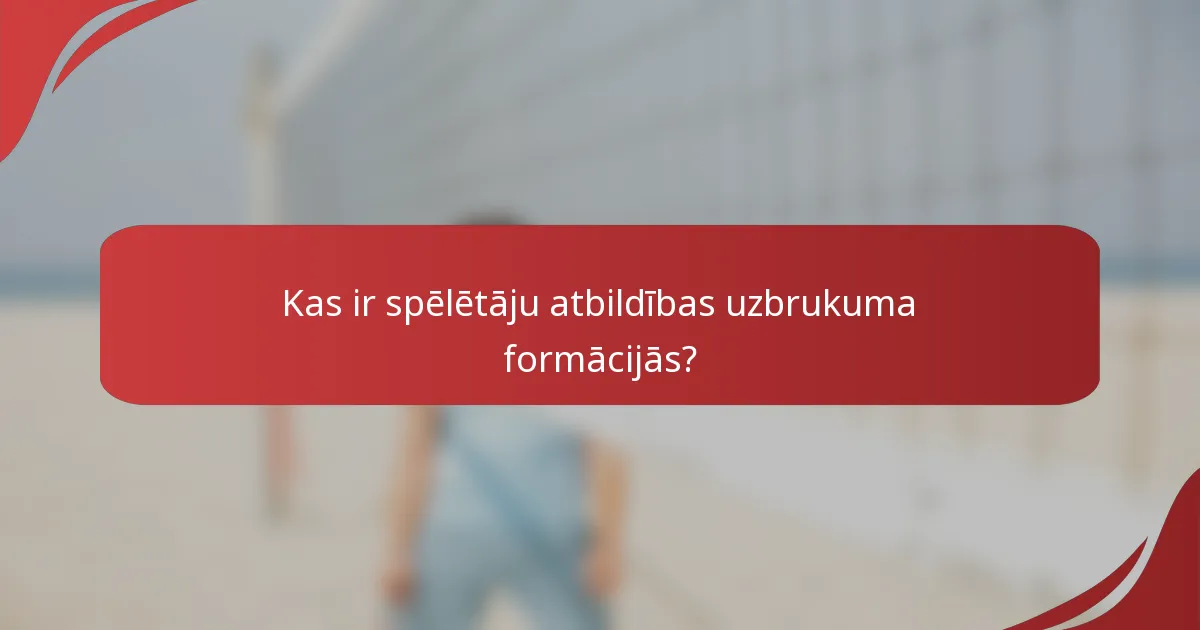 Kas ir spēlētāju atbildības uzbrukuma formācijās?